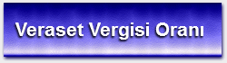veraset vergisi oranı